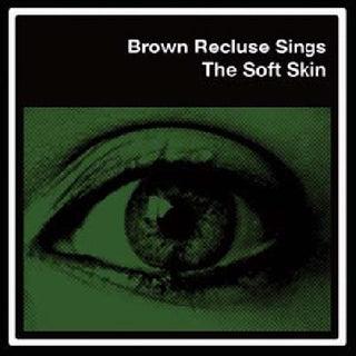 Brown Recluse- Soft Skin [EP] [Download Card]