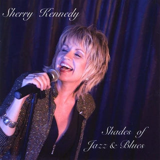 the album cover for Sherry Kennedy - Shades of Jazz & Blues