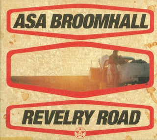 the album cover for Asa Broomhall - Revelry Road