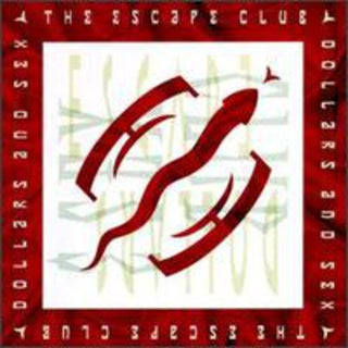 the album cover for Escape Club - Dollars & Sex