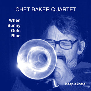 the album cover for Chet Baker - When Sunny Get Blue