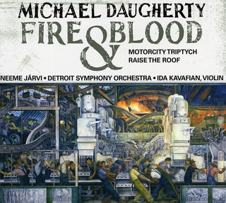 the album cover for Neeme JÃ¤rvi - Fire & Blood / Motor City Triptych / Raise The Roof