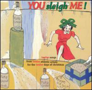 the album cover for You Sleigh Me-Alternative C - You Sleigh Me / Various