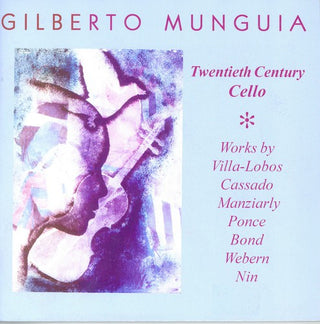 the album cover for Gilberto Munguia - Gilberto Munguia: 20th Century