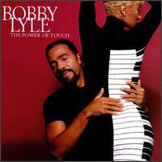 the album cover for Bobby Lyle - Power of Touch