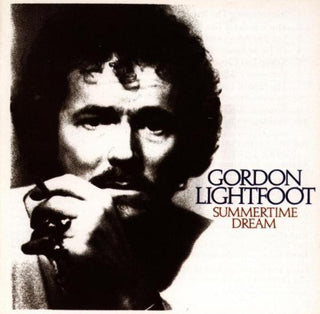 the album cover for Gordon Lightfoot - Summertime Dream [Import]