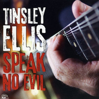 the album cover for Tinsley Ellis - Speak No Evil