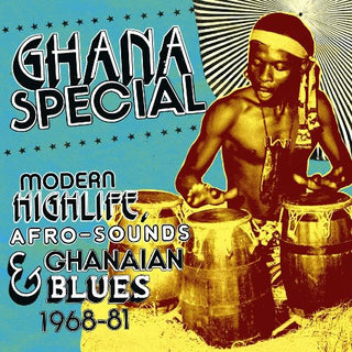 the album cover for Ghana Special Modern Highlife Afro-Sounds & Ghana - Ghana Special: Modern Highlife, Afro-sounds and Ghanaian Blue 1968-81