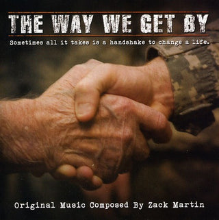 the album cover for Zack Martin - The Way We Get By [Original Score]