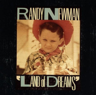 the album cover for Randy Newman - Land Of Dreams [Import]