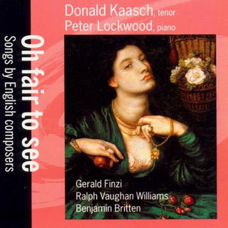the album cover for Donald Kaasch - Oh Fair to See: Songs By English Composers