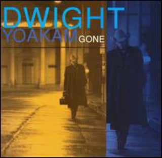 the album cover for Dwight Yoakam - Gone
