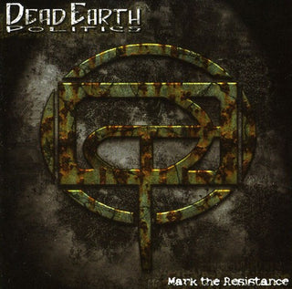 the album cover for Dead Earth Politics - Mark The Resistance