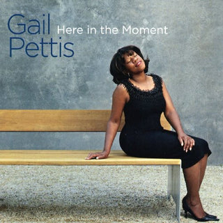 the album cover for Gail Pettis - Here in the Moment