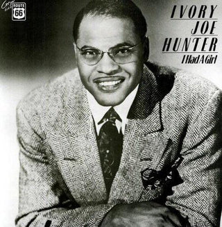 Ivory Joe Hunter- I Had a Girl