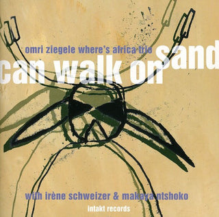 the album cover for Omri Ziegele Where's Africa Trio - Can Walk on Sand