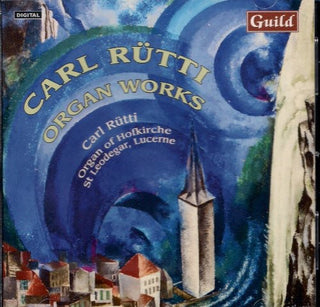 the album cover for Carl RÃ¼tti - Organ Works