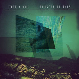the album cover for Toro Y Moi - Causers of This