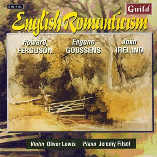 the album cover for Oliver Lewis - Ferguson/Goosens/Ireland : English Romanticism