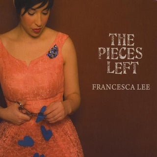 the album cover for Francesca Lee - Pieces Left