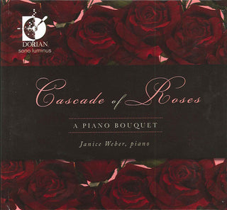 the album cover for Janice Weber - Cascade of Roses: A Piano Boquet
