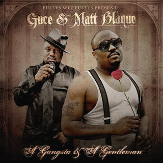 the album cover for Guce & Matt Blaque - A Gangsta and a Gentleman [PA]