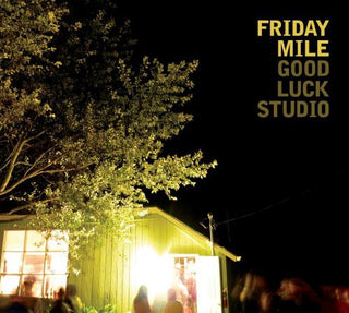 the album cover for Friday Mile - Good Luck Studio