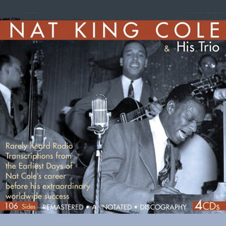 the album cover for Nat King Cole Trio - Rare Radio Transcriptions [Remastered] (Box)