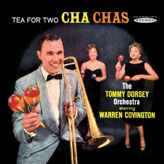 the album cover for Tommy Dorsey & Orchestra - Tea for Two Cha Chas