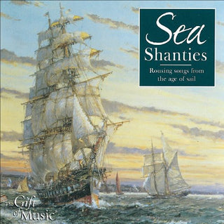 the album cover for Sea Shanties / Various - Sea Shanties / Various