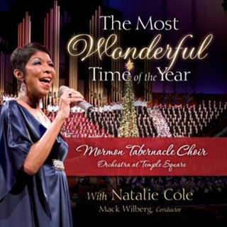 the album cover for Natalie Cole With The Mormon Tabernacle Choir - The Most Wonderful Time Of The Year