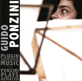 the album cover for Guido Ponzini - Plugin Contemporary Music / Ponzini Plays Uematsu