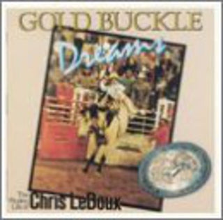 the album cover for Chris LeDoux - Gold Buckle Dreams