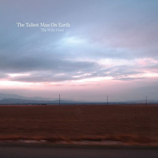 The Tallest Man on Earth- The Wild Hunt