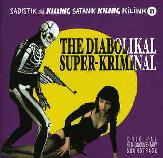 the album cover for Various Artists - The Diabolikal Super-Kriminal (Original Soundtrack)