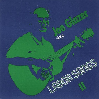 the album cover for Joe Glazer - Joe Glazer Sings Labor Songs II