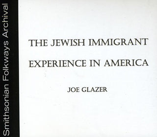 the album cover for Joe Glazer - The Jewish Immigrant Experience in America