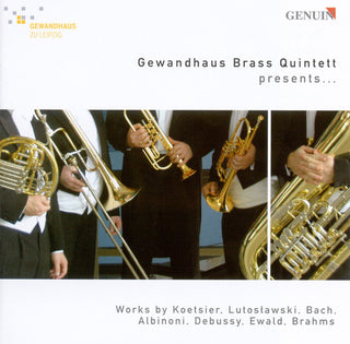 the album cover for Gewandhaus Brass Quintet - Gewandhaus Brass Quintet Presents
