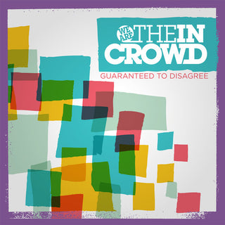 the album cover for We Are The In Crowd - Guaranteed To Disagree