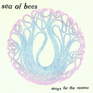 the album cover for Sea of Bees - Songs for the Ravens