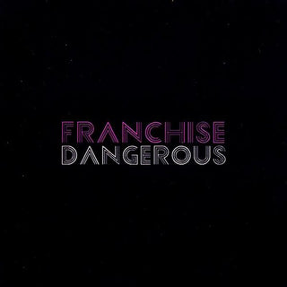 the album cover for Franchise - Dangerous