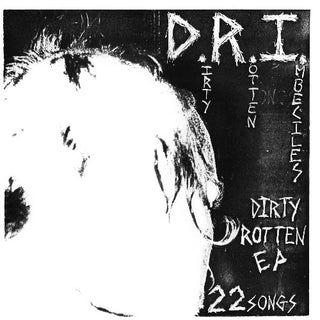 D.R.I.- The Dirty Rotten