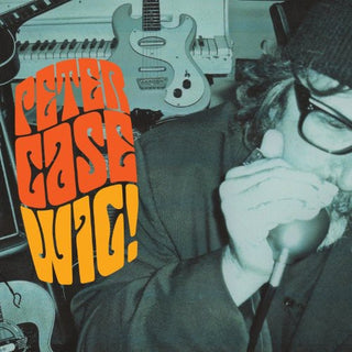 the album cover for Peter Case - Wig!
