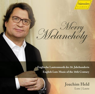 the album cover for Joachim Held - Merry Melancholy: English Lute Music 16th Century