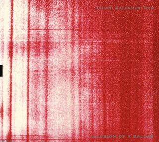 the album cover for Juhani Aaltonen - Illusion of a Ballad