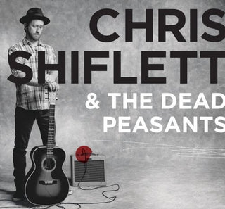 Chris Shiflett- Chris Shiflett and The Dead Peasants