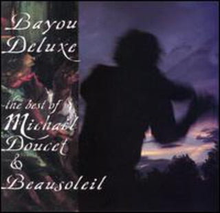 the album cover for Michael Doucet & Beausoleil - Bayou Deluxe: Best of