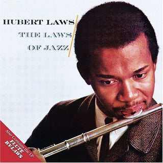 the album cover for Hubert Laws - Laws of Jazz / Flute By-Laws
