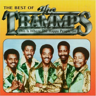 the album cover for Trammps - This Is Where the Happy People Go: Best of