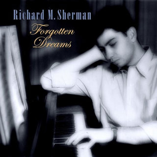 the album cover for Richard Sherman M - Forgotten Dreams
